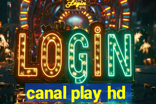 canal play hd